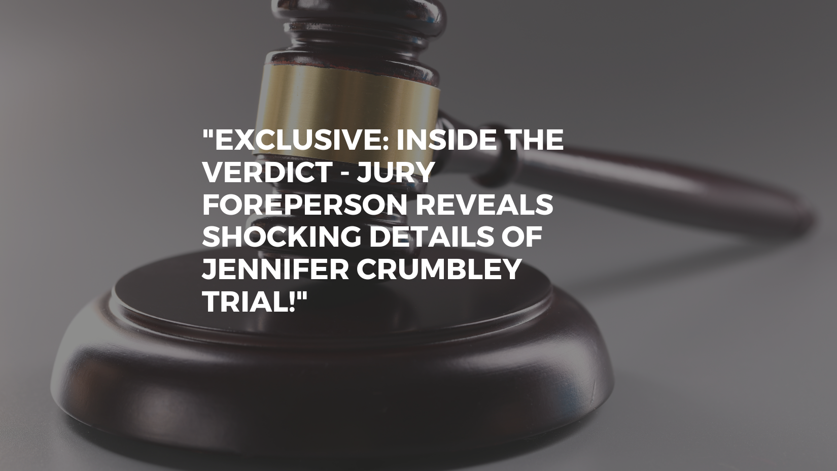 "Exclusive: Inside the Verdict - Jury Foreperson Reveals Shocking Details of Jennifer Crumbley Trial!"