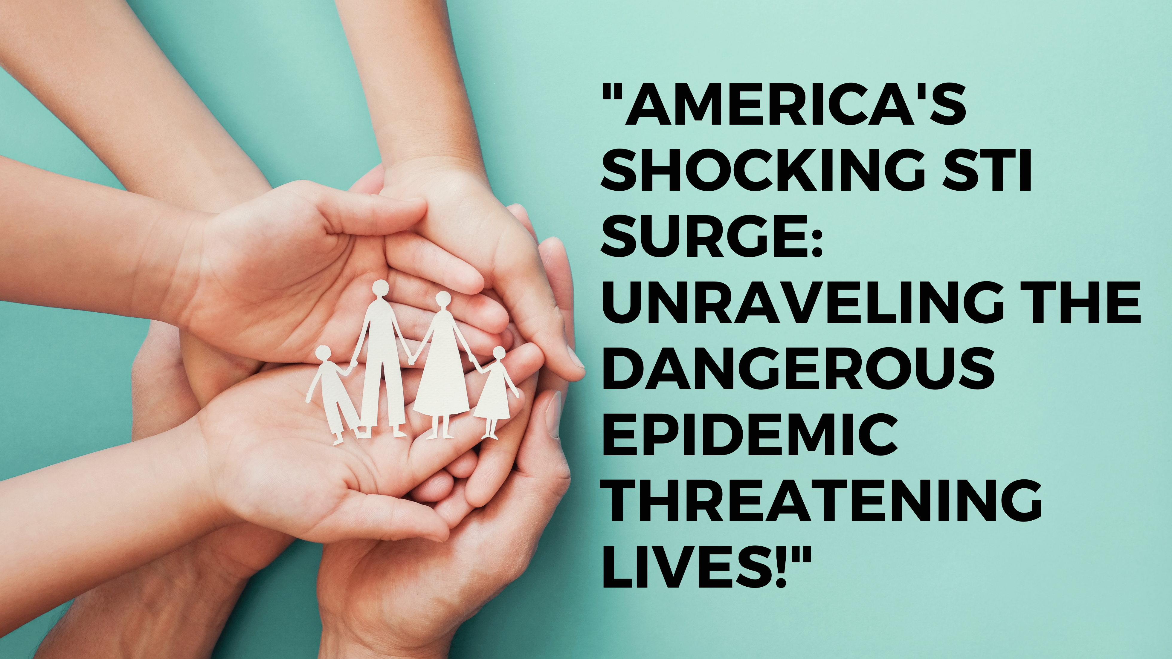 "America's Shocking STI Surge: Unraveling the Dangerous Epidemic Threatening Lives!"